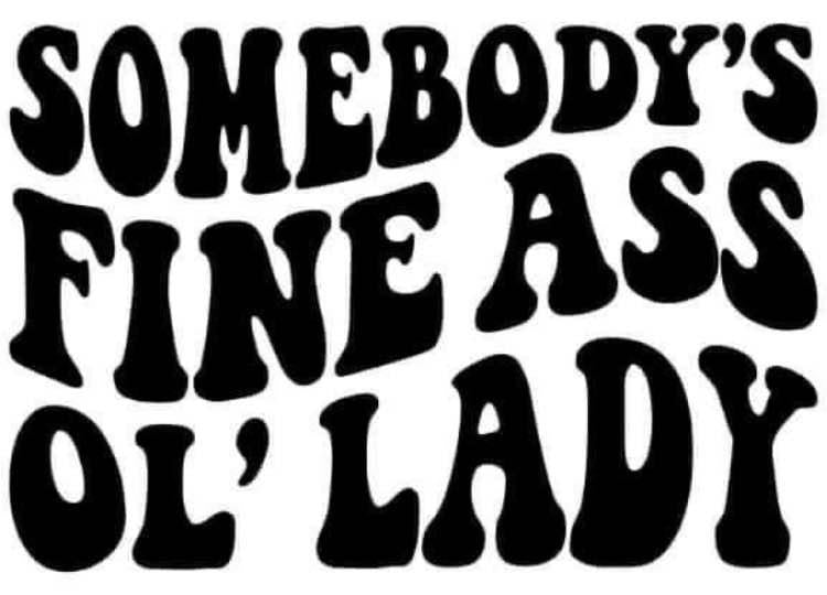 Somebodys fine ass ol' lady decal