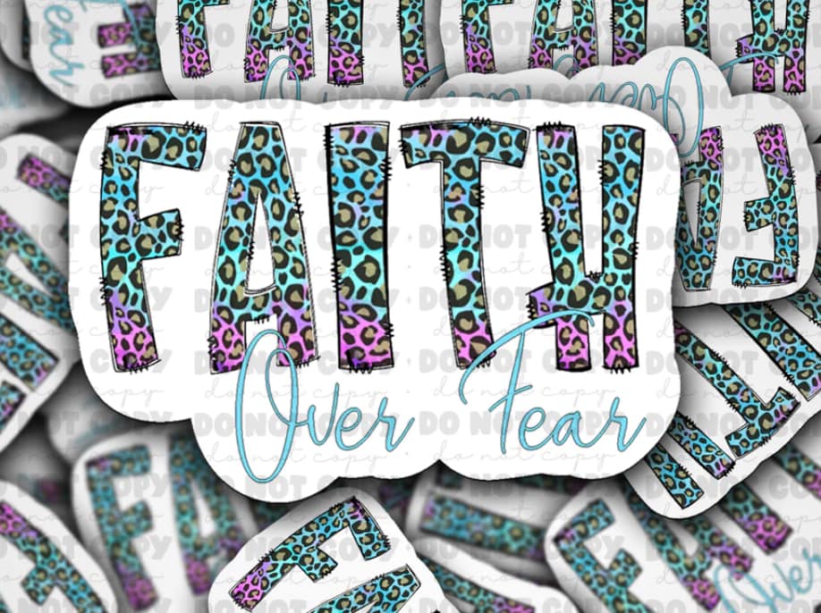Faith over fear sticker