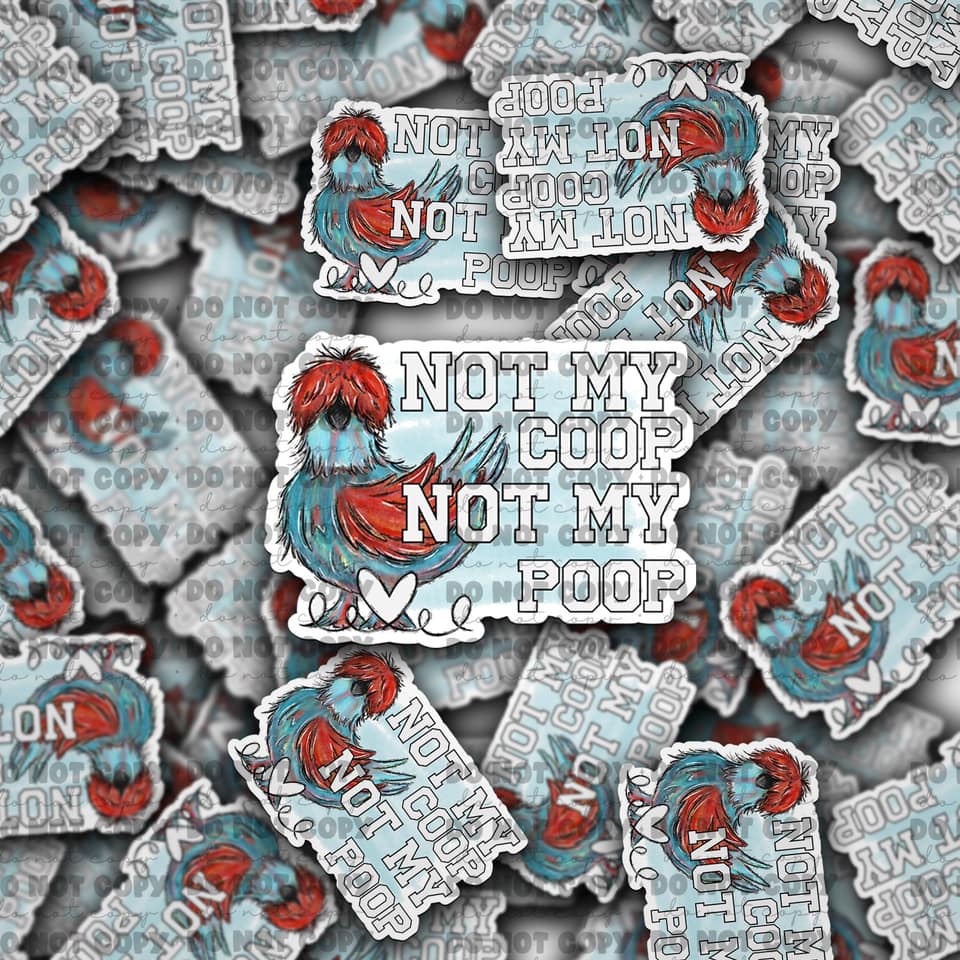 Not my coop not my poop sticker