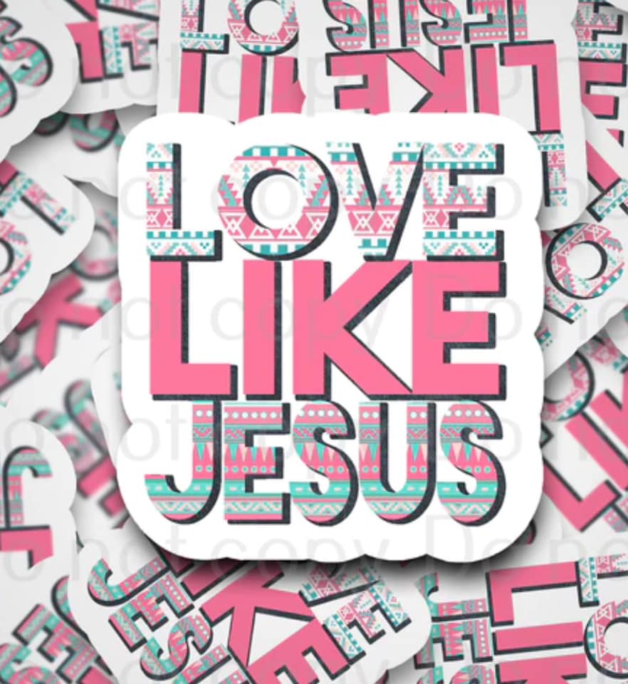 Love like Jesus sticker