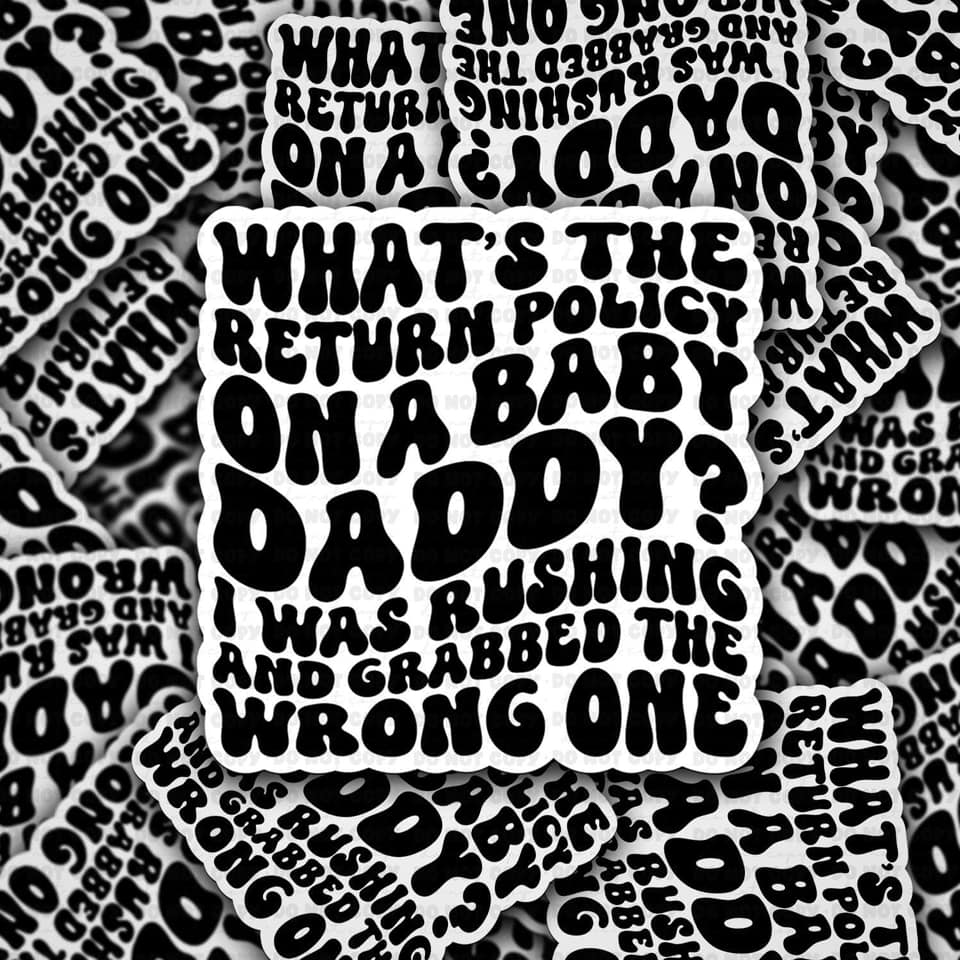 What's the return policy on a baby daddy sticker