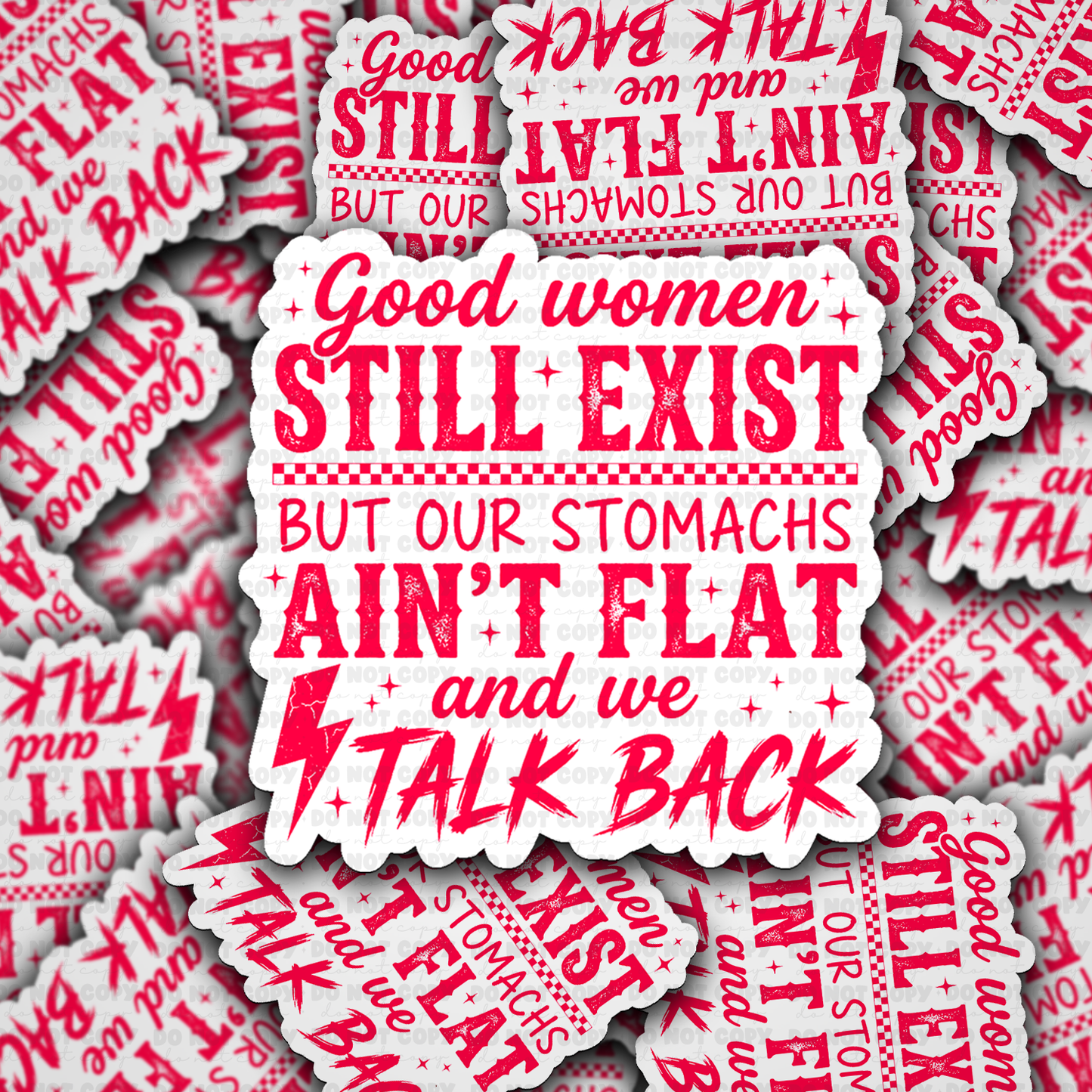 Good Women still exist sticker