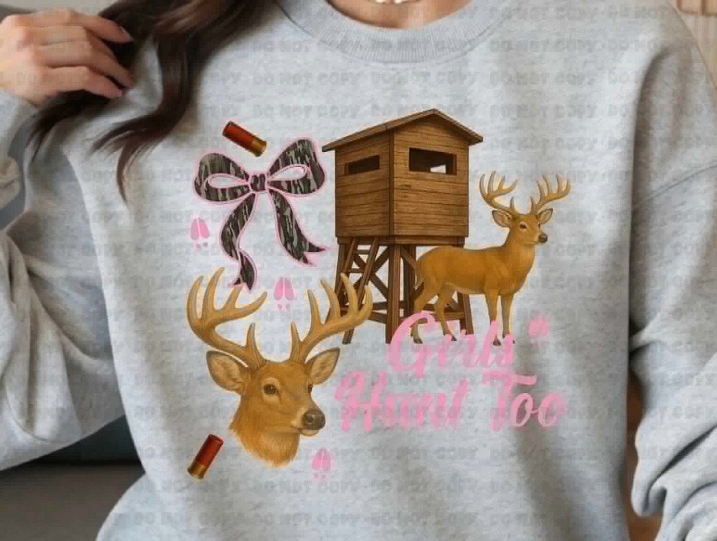 Girls hunt too sweatshirt