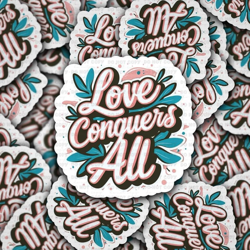 Love conquers all sticker
