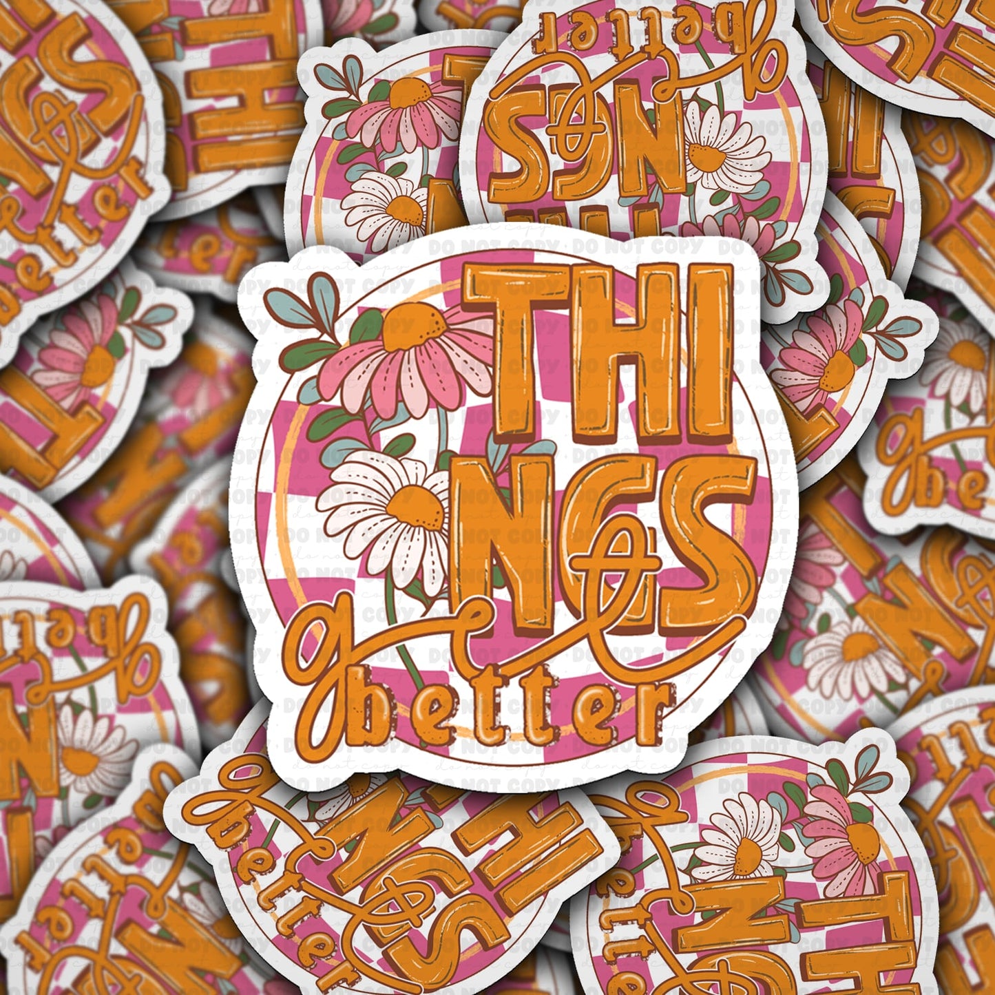 Things get better sticker