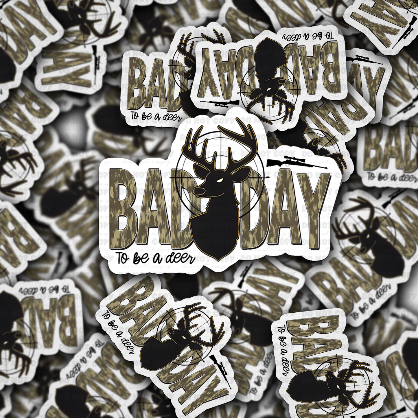 BAD DAY TO BE A DEER sticker