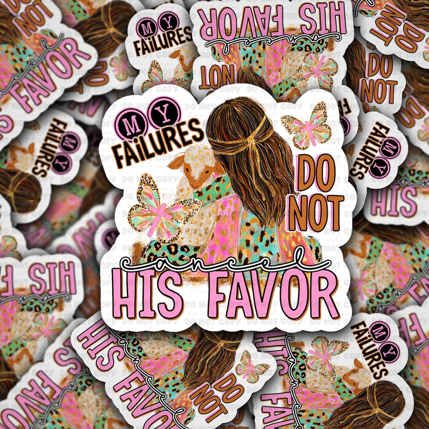 My failures do not cancel his favor sticker
