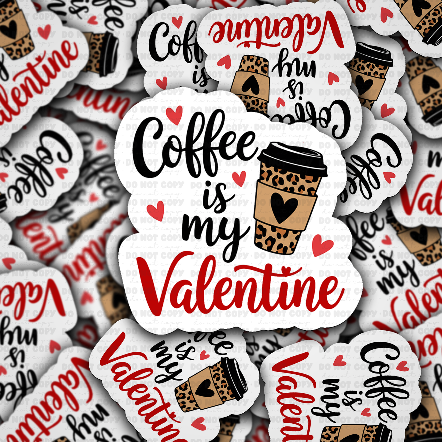 Coffee Is My Valentine sticker
