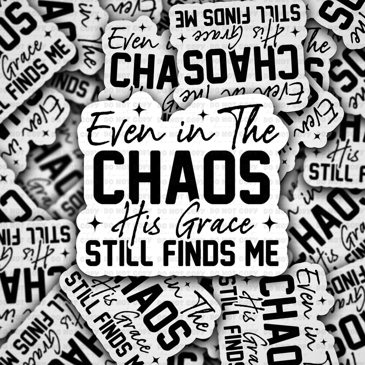Even in the chaos sticker