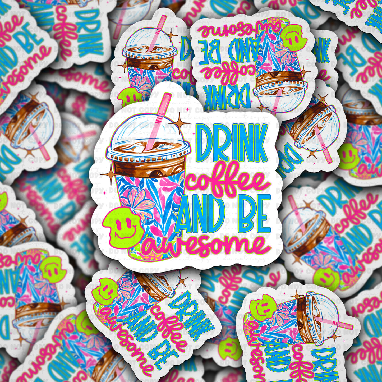 Drink Coffee And Be Awesome sticker