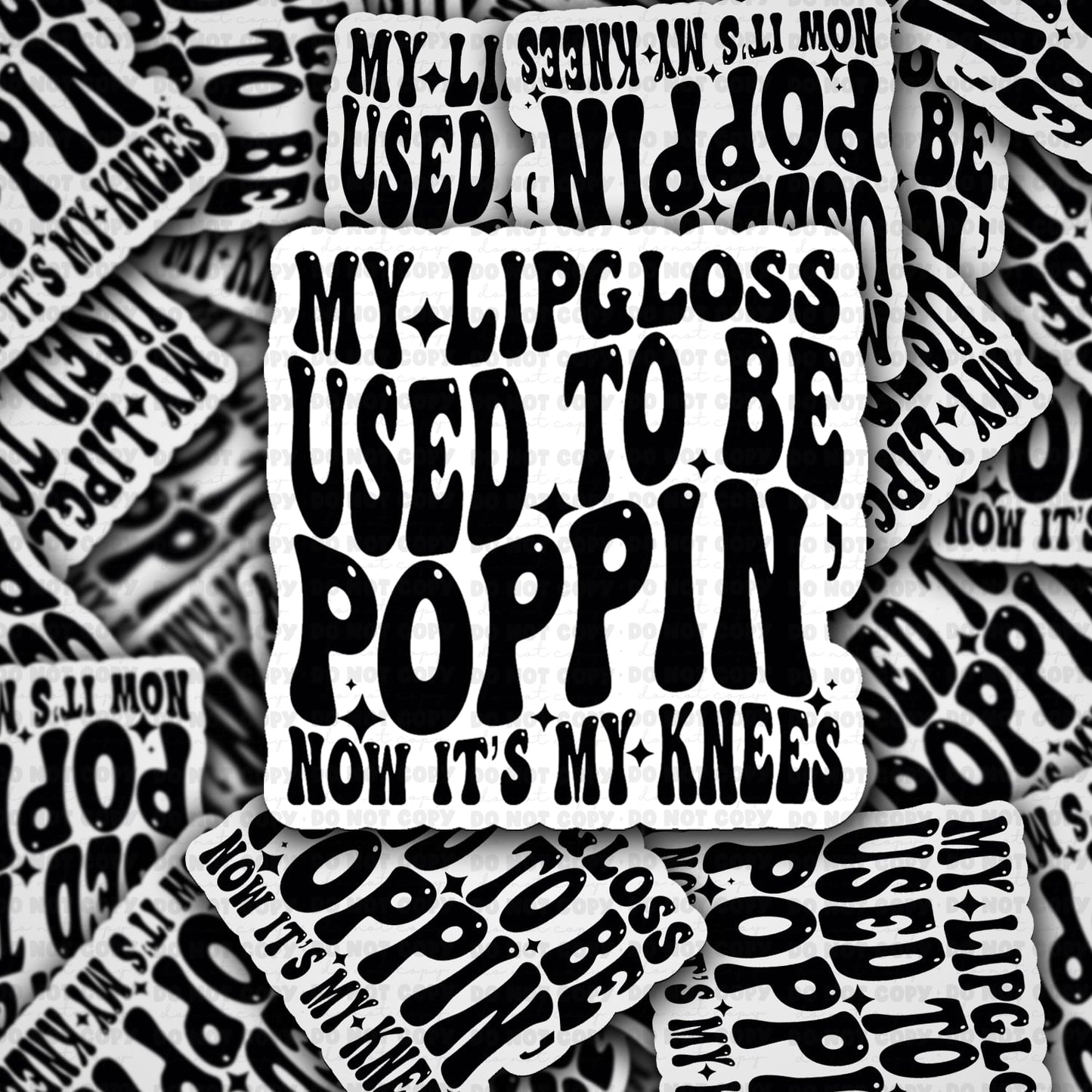 My lipgloss used to be poppin sticker