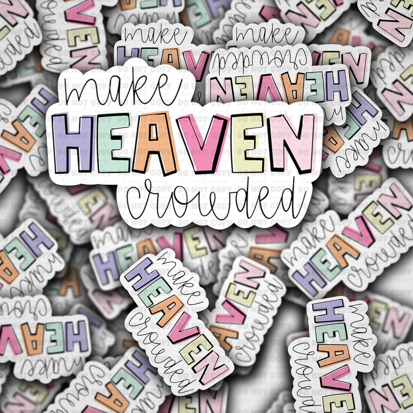 Make heaven crowded stickerk