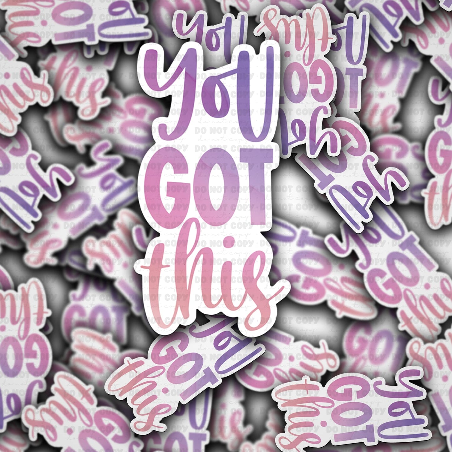 You got this sticker