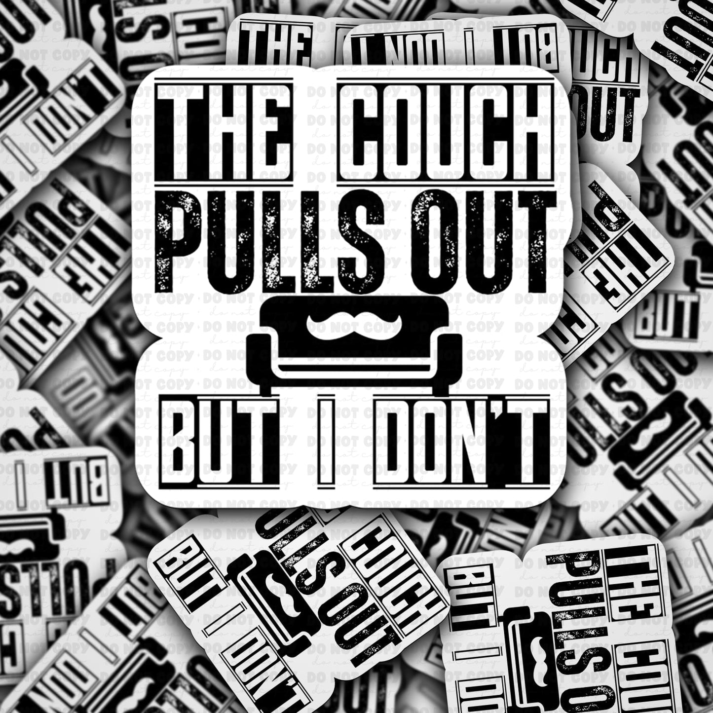 The couch pulls out sticker