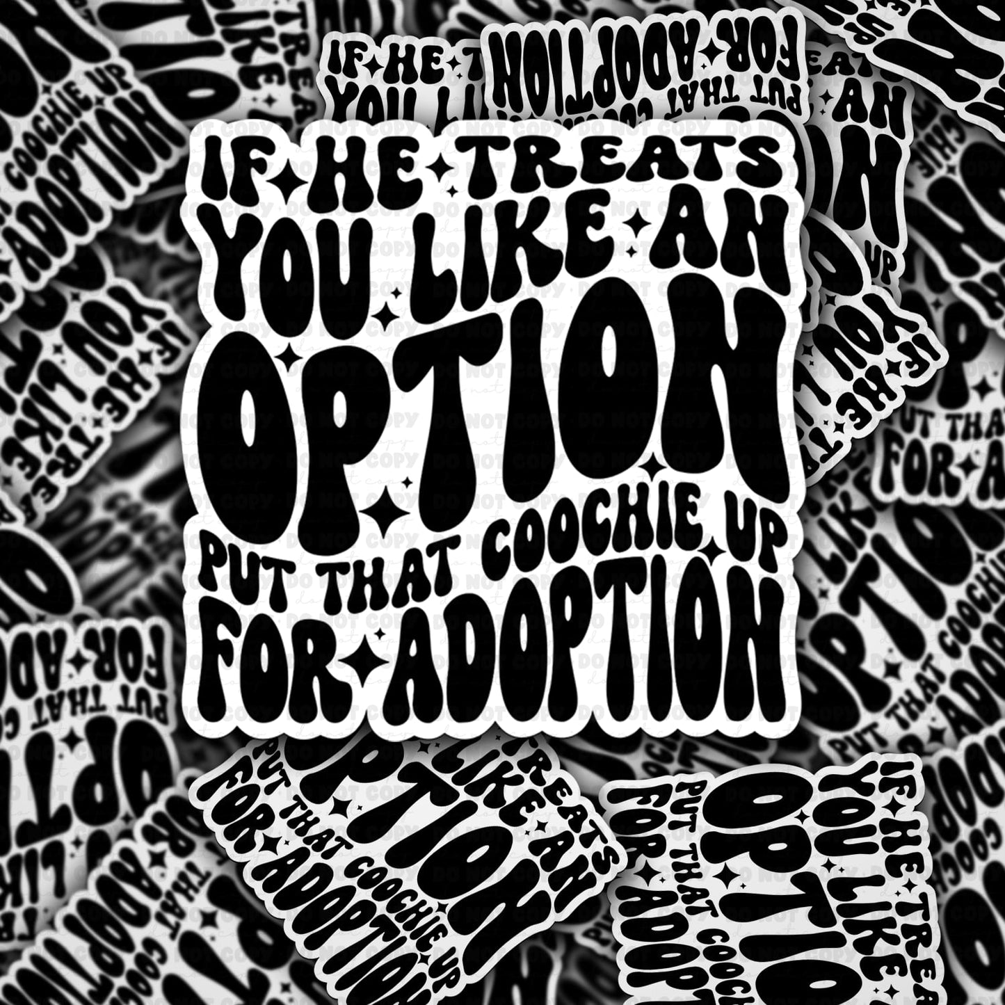 If he treats you like an option sticker