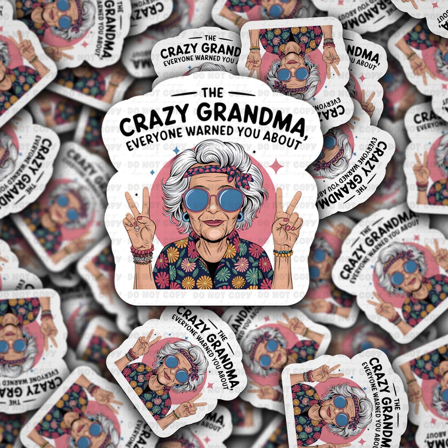 The crazy grandma everyone warned you about sticker