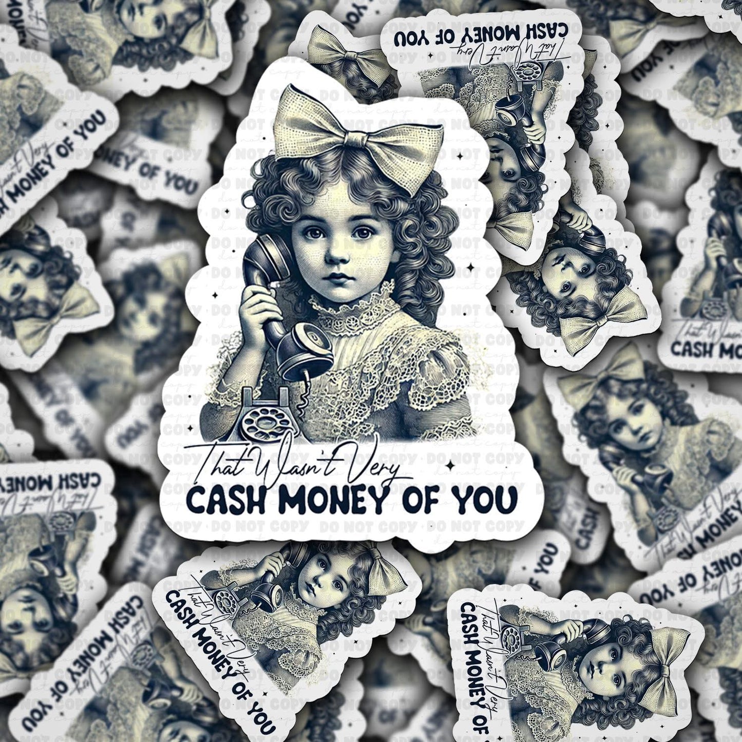 That wasnt very cash money of you sticker
