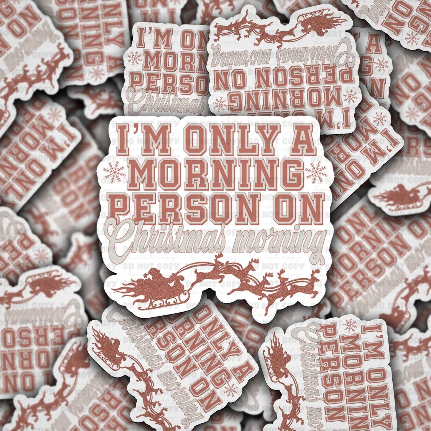 I’m only a morning person on Christmas morning sticker