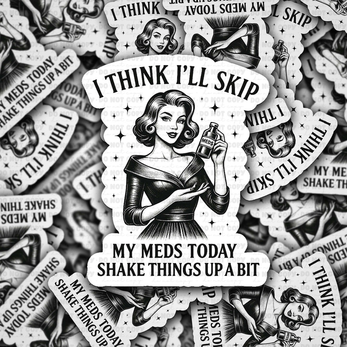 I Think I'll skip my meds sticker