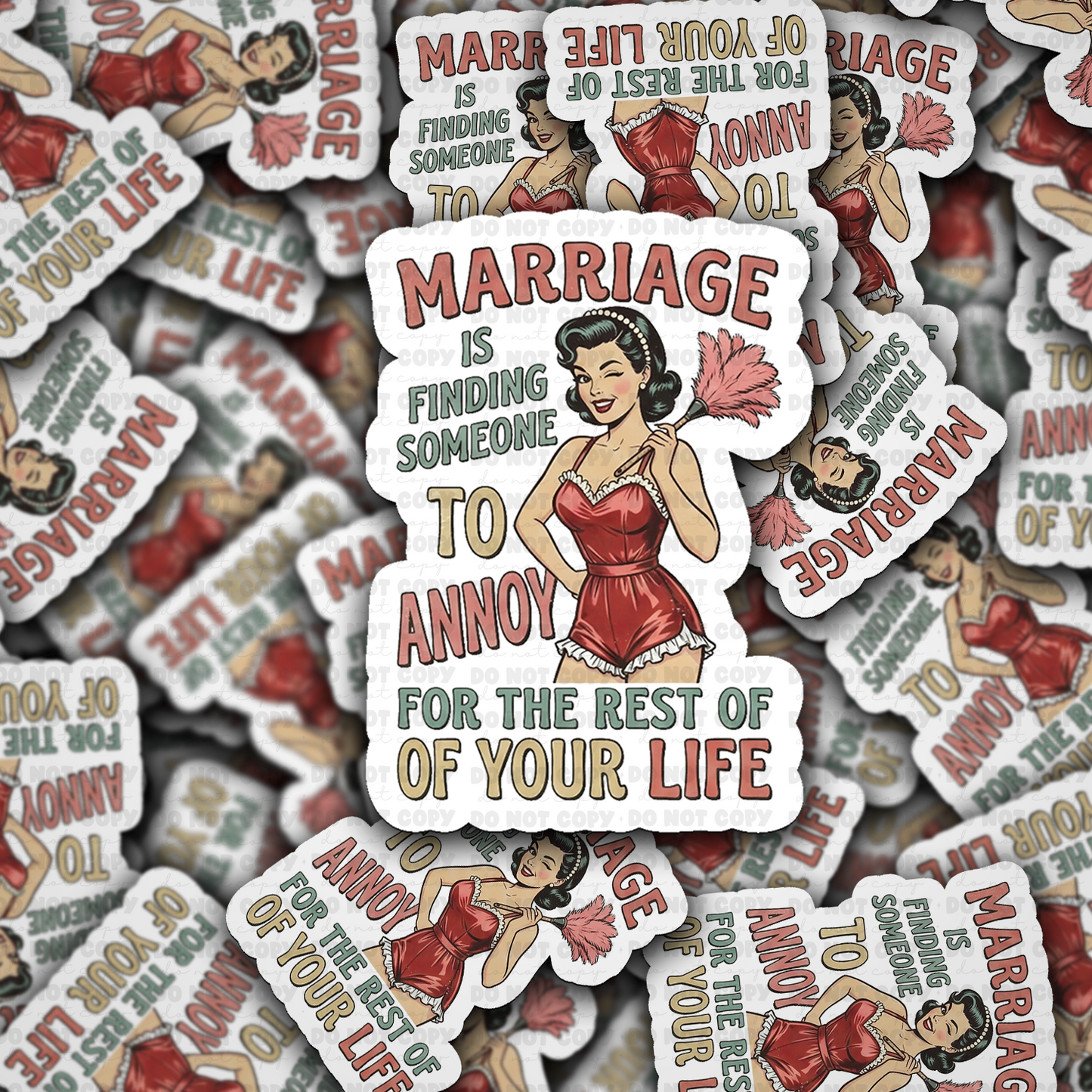 Marriage is finding someone to annoy for the rest of your life sticker