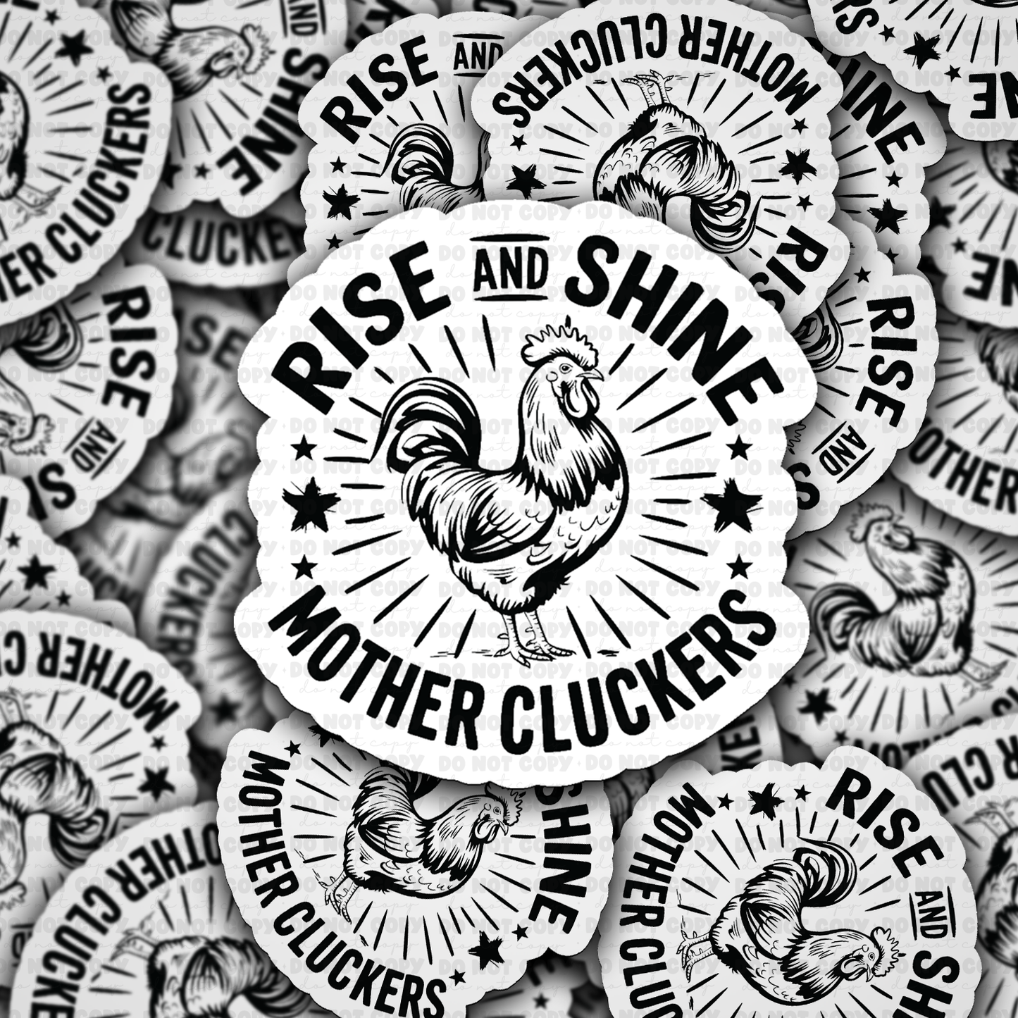 Rise and Shine Mother Cluckers sticker
