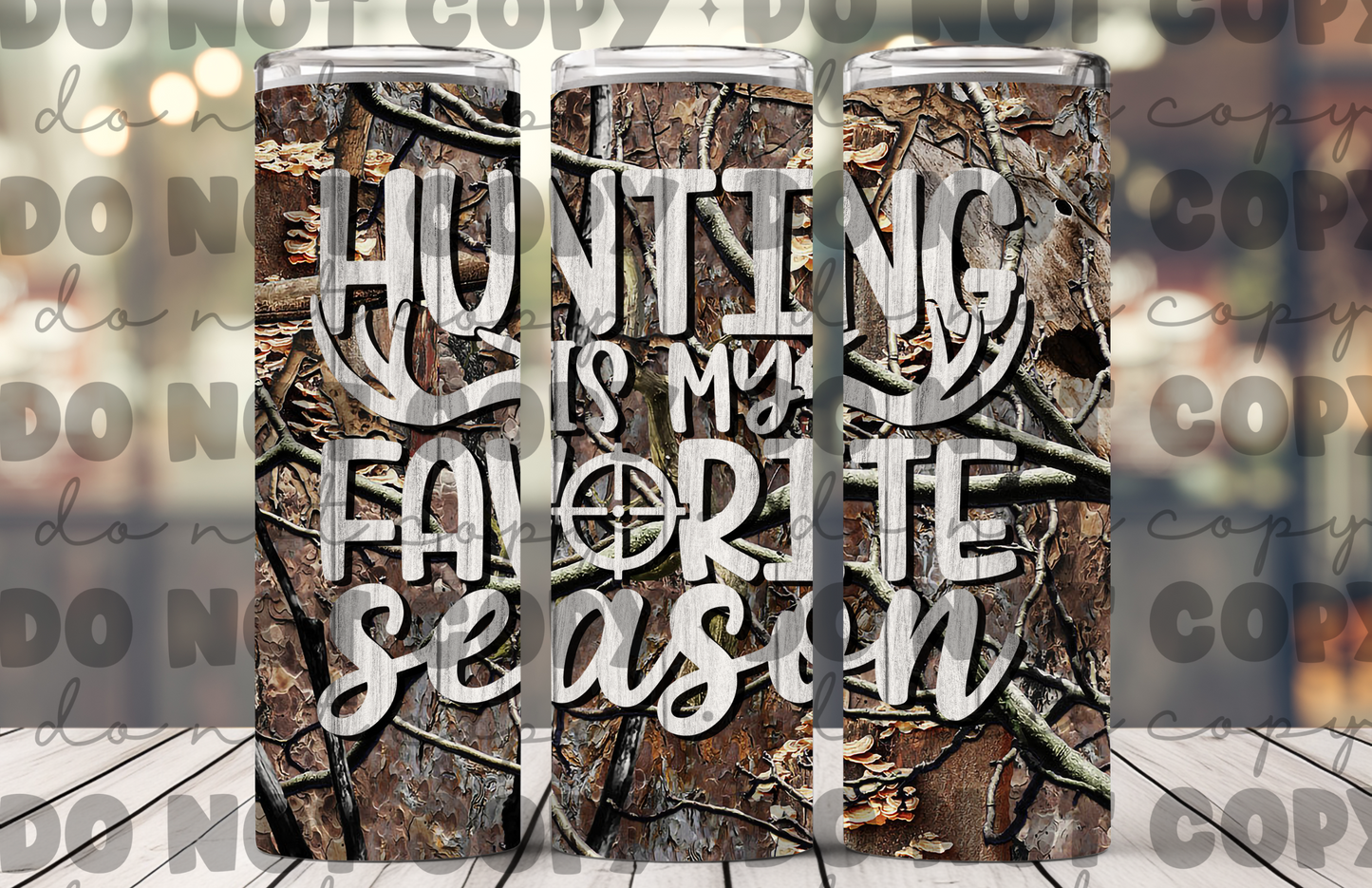 Hunting is my favorite season tumbler