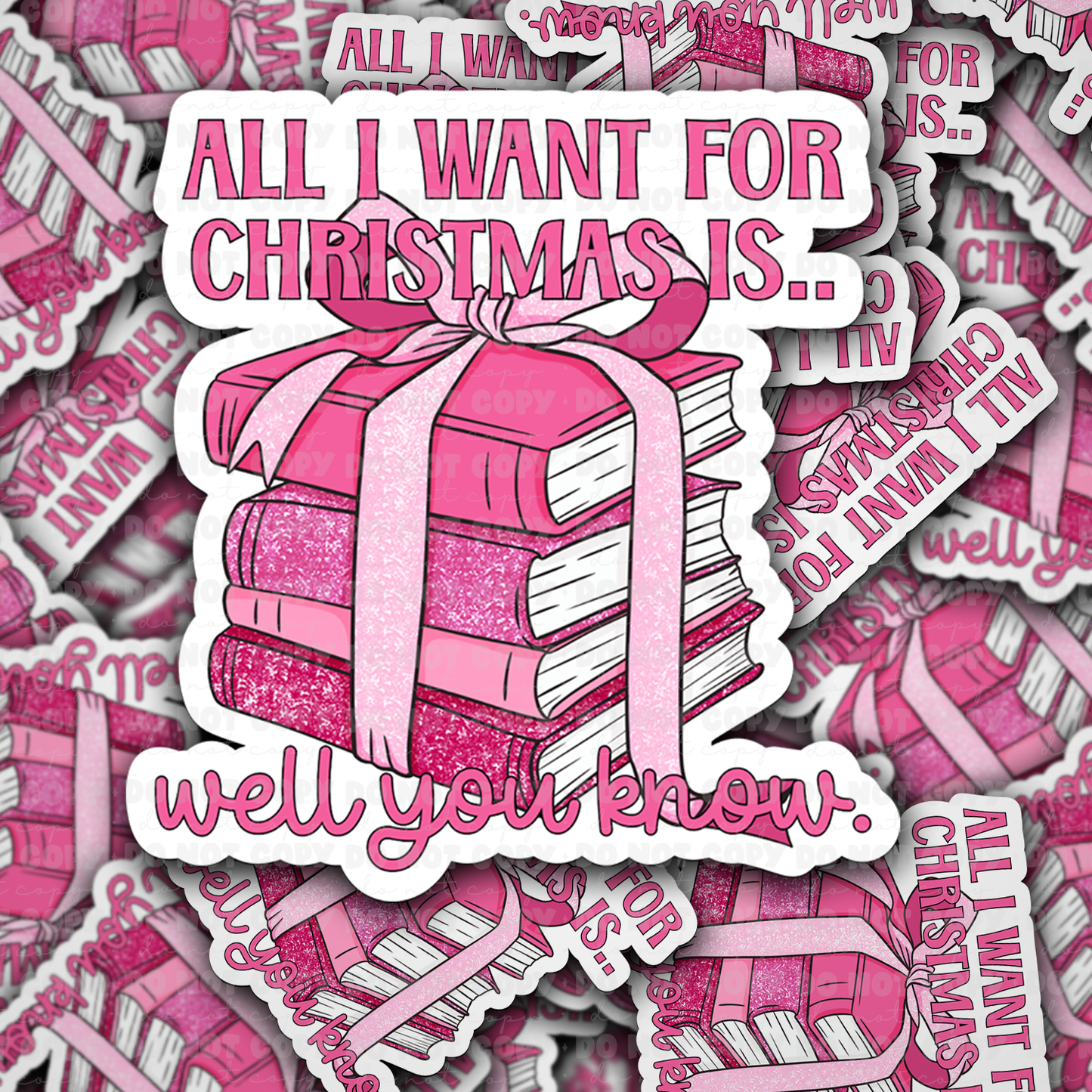 All i want for christmas is well you know sticker