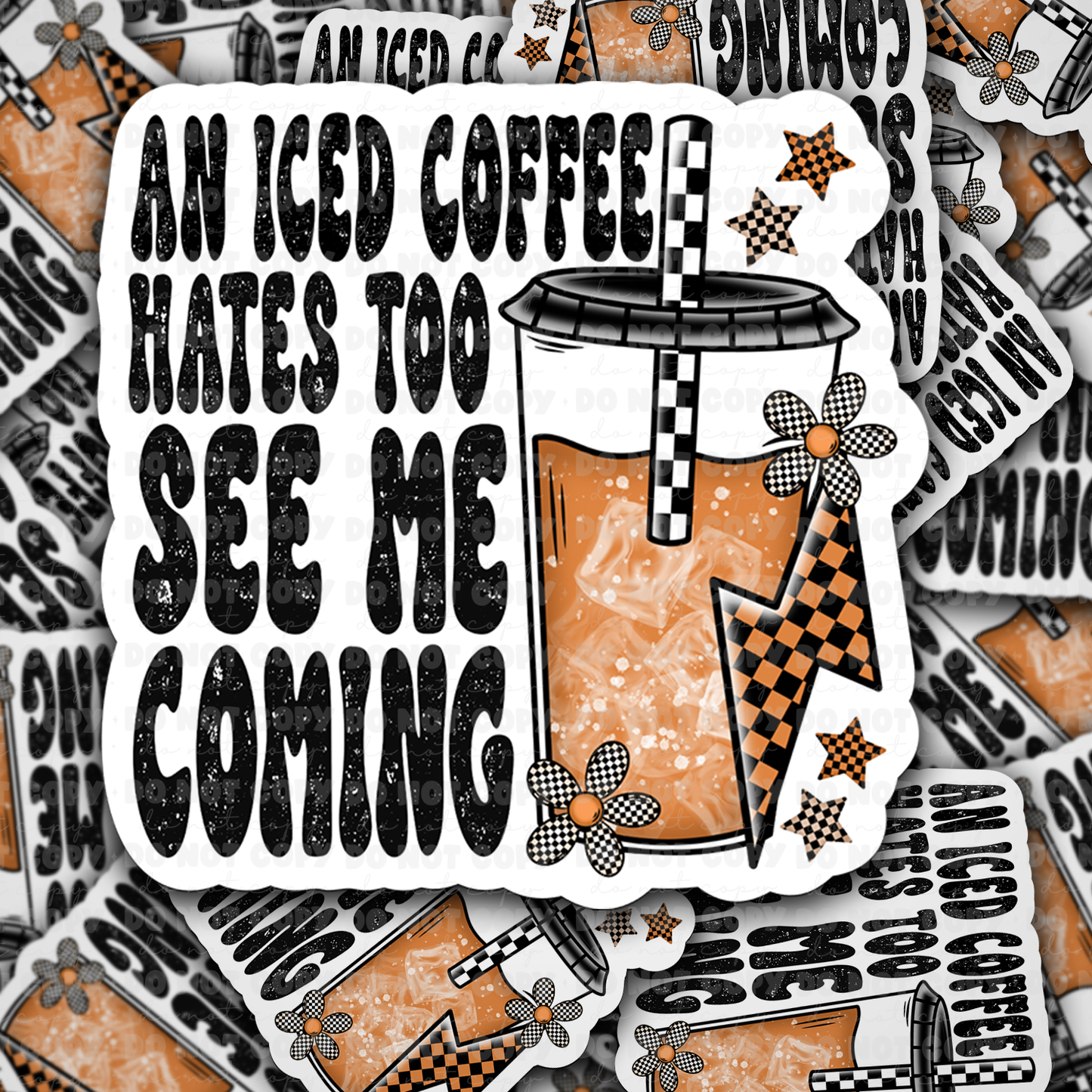 an iced coffee hates to see me coming sticker