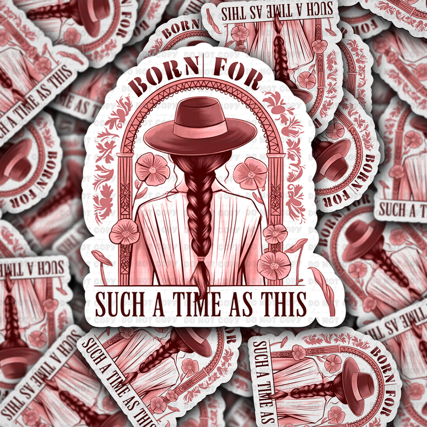 Born for such a time as this sticker