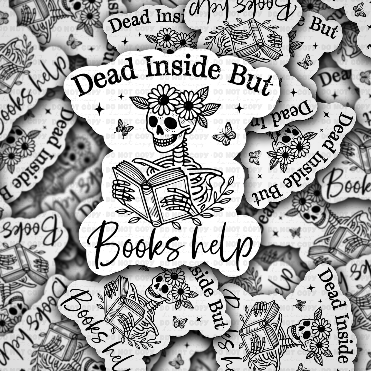 Dead inside but books help sticker