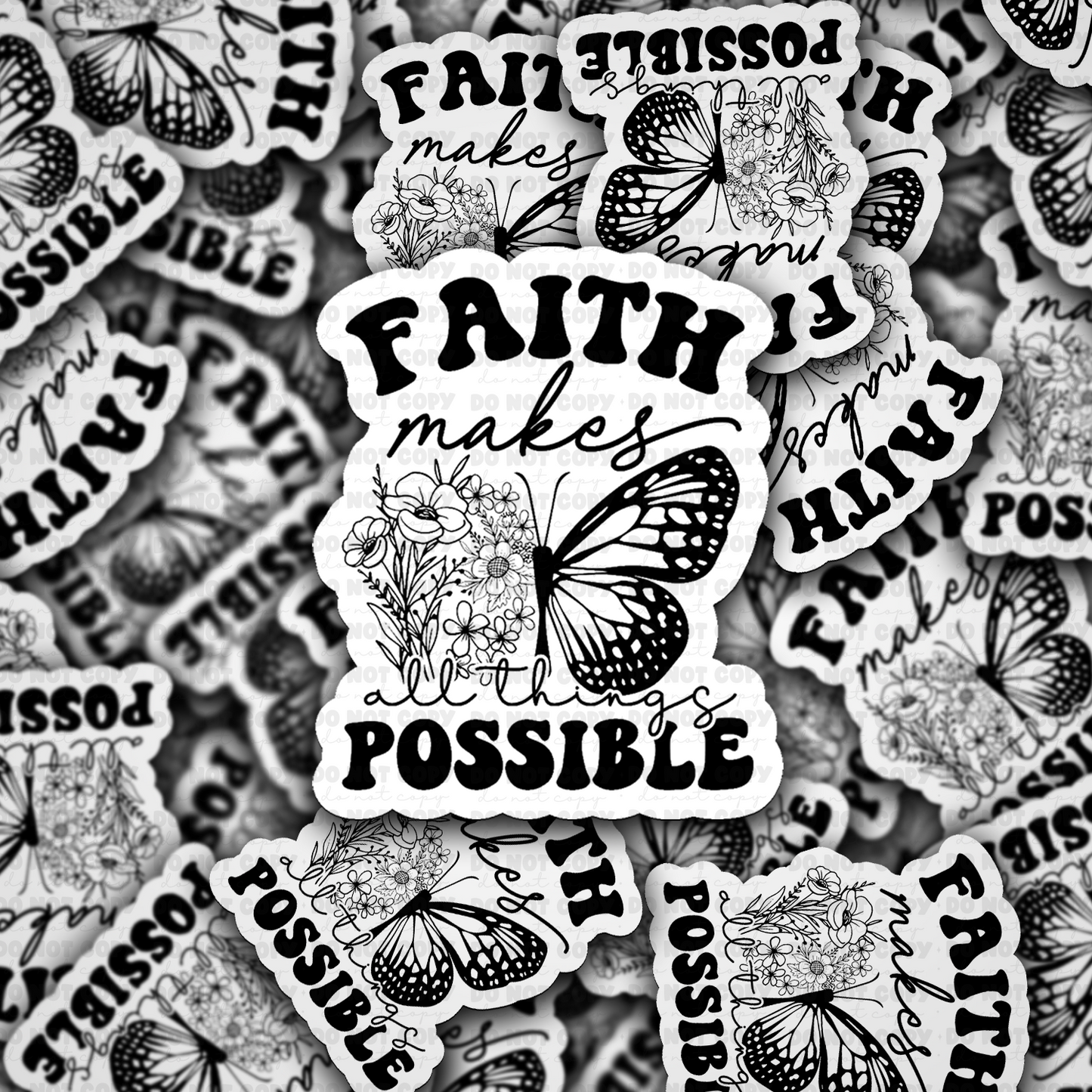 Faith makes all things possible sticker