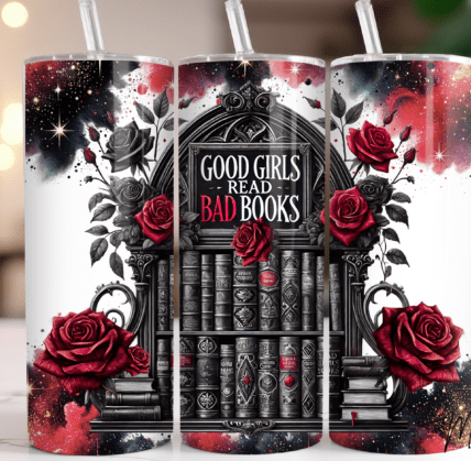 Good girls read bad books tumbler