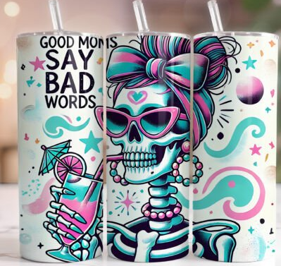 Good moms say bad words tumbler