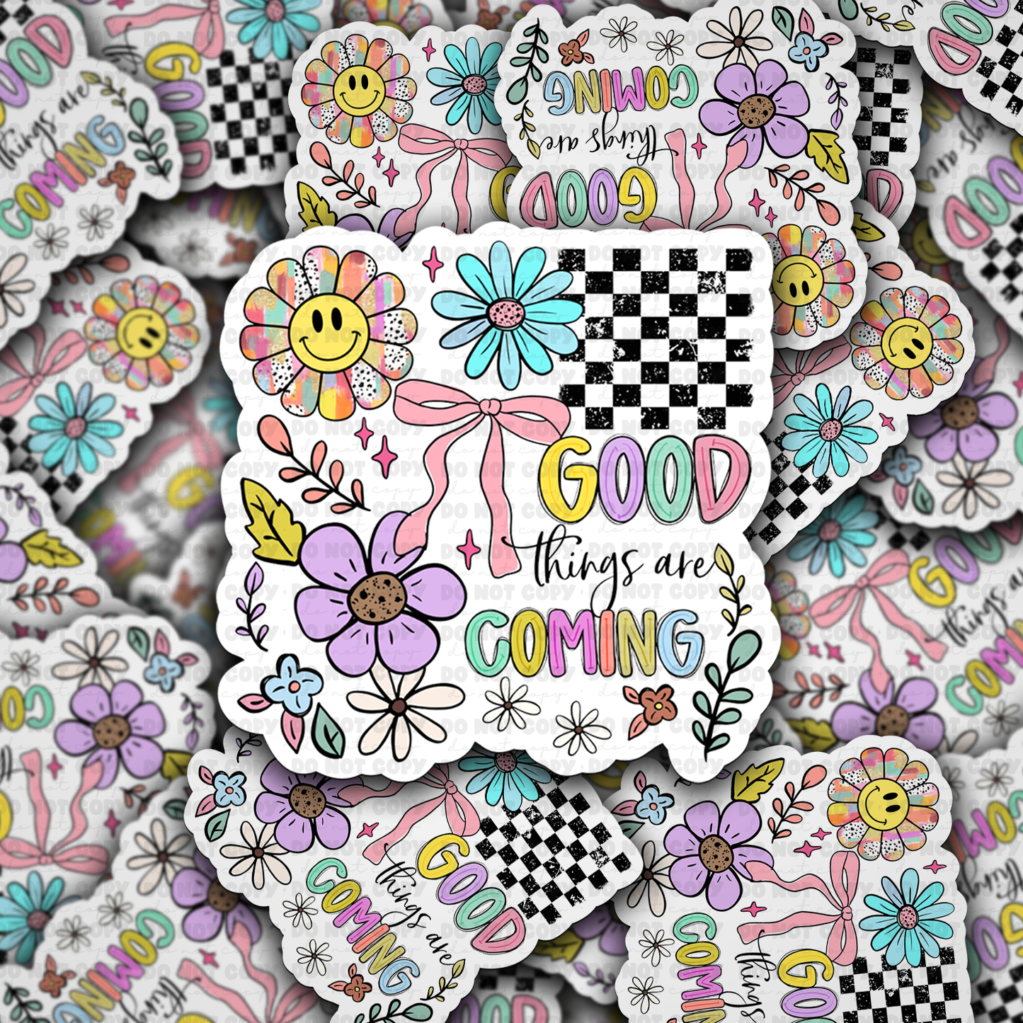 Good things are coming sticker