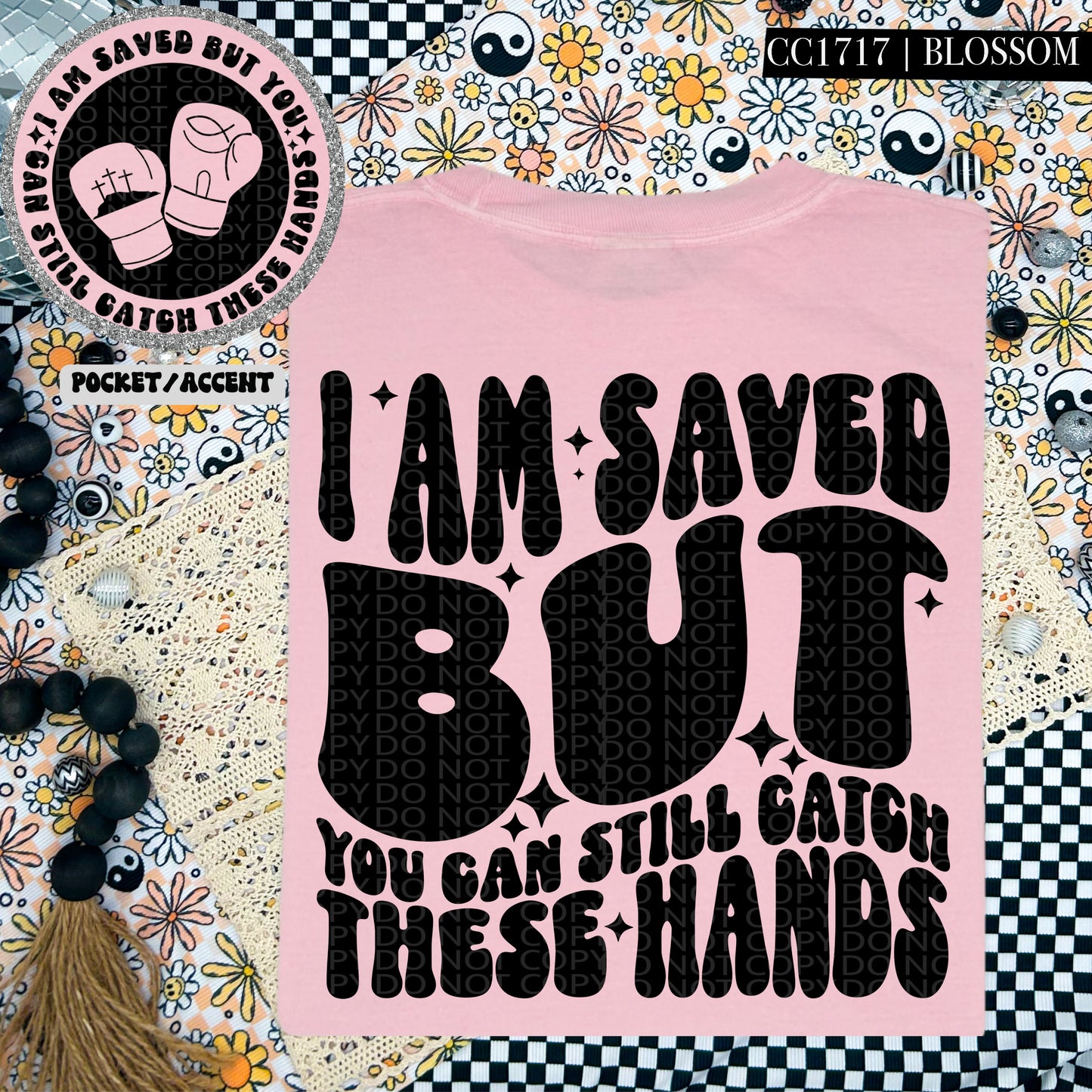 I am saved but you can still catch these hands shirt