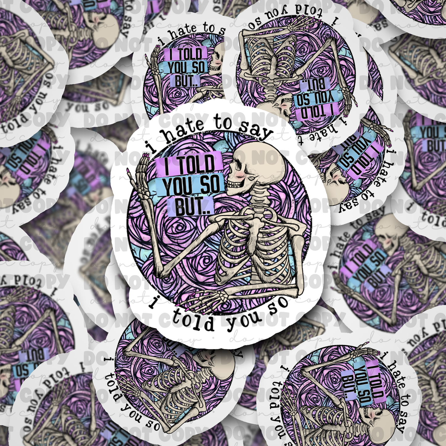 I hate to say i told you so sticker