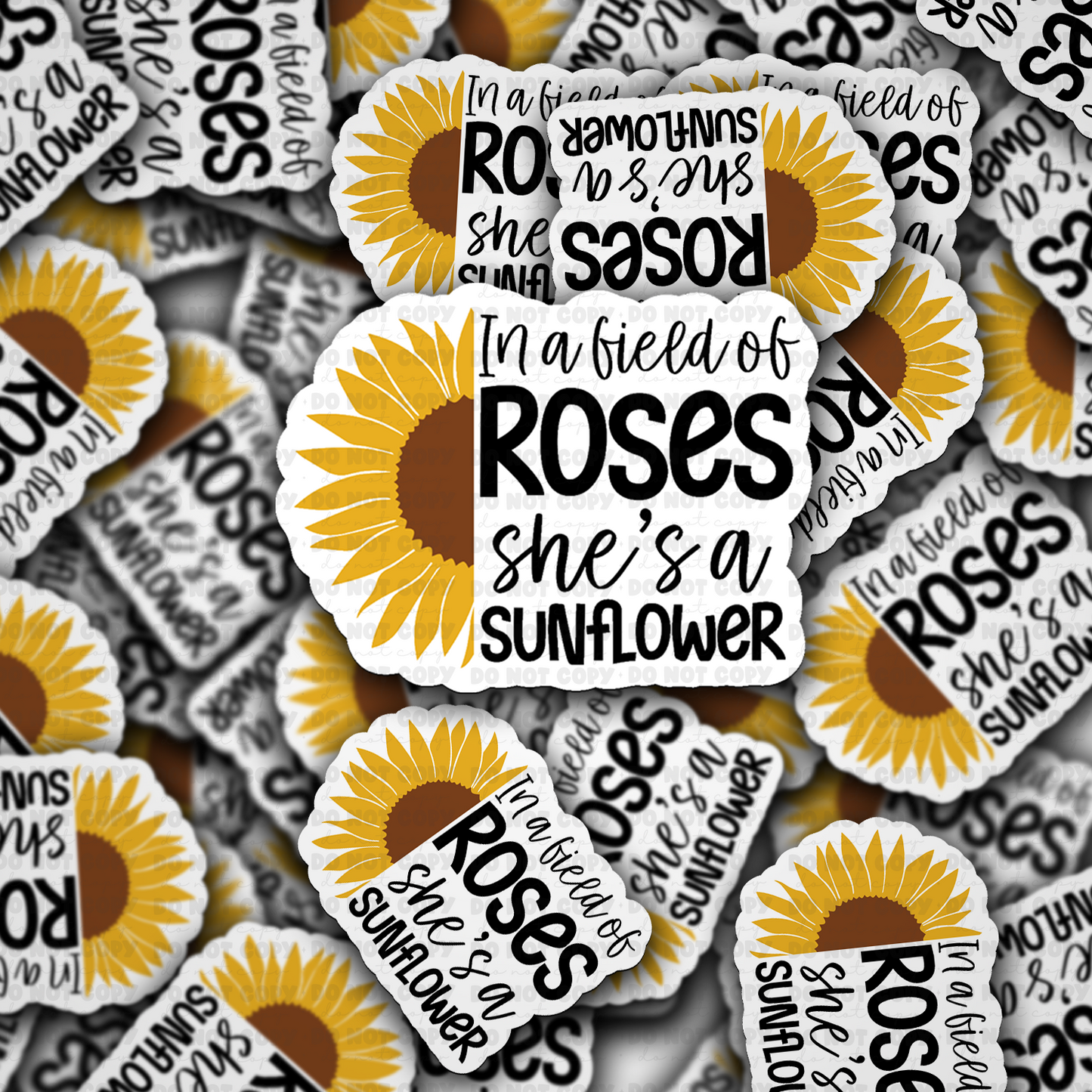 in a field of roses she's a sunflower sticker