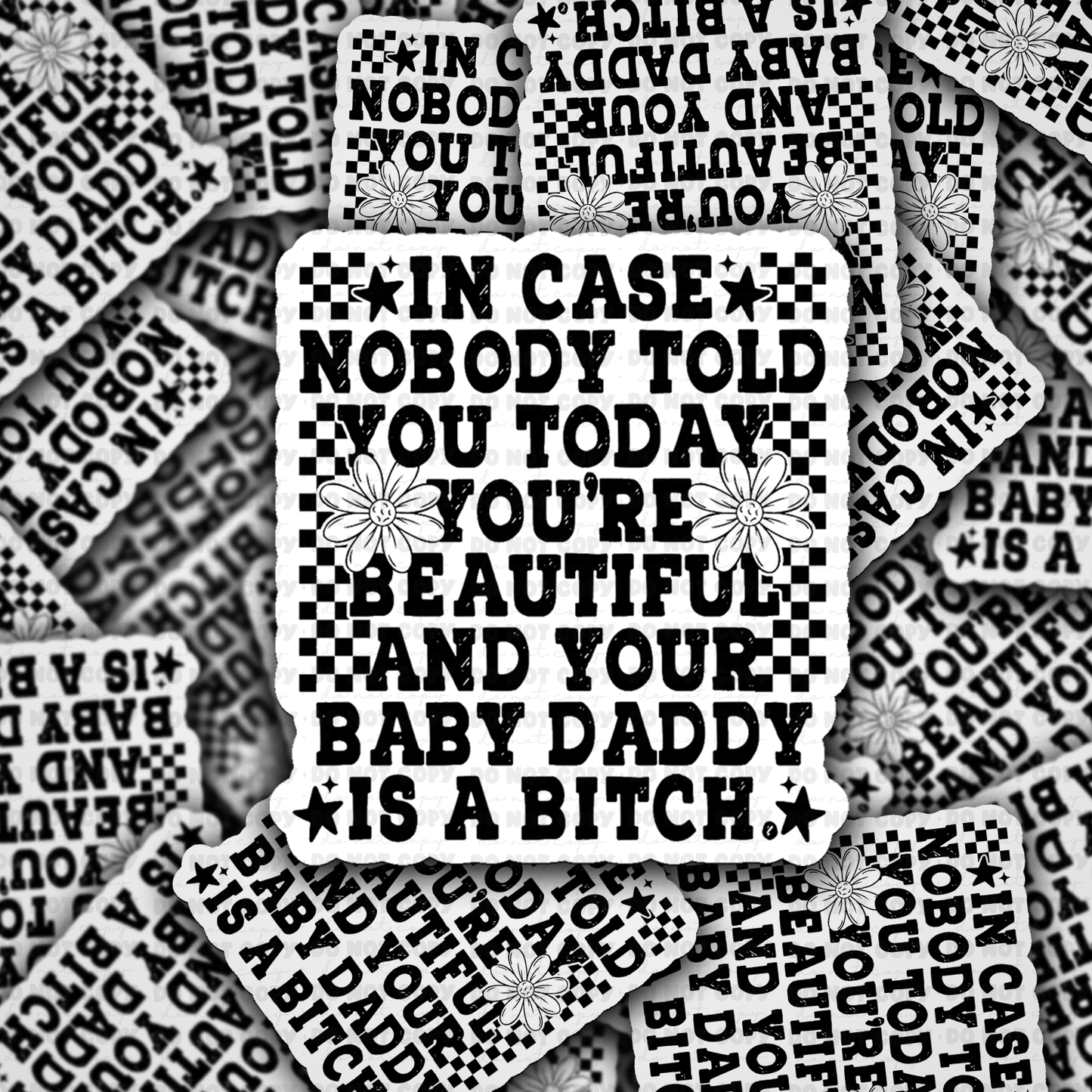 In case no one has told you today sticker