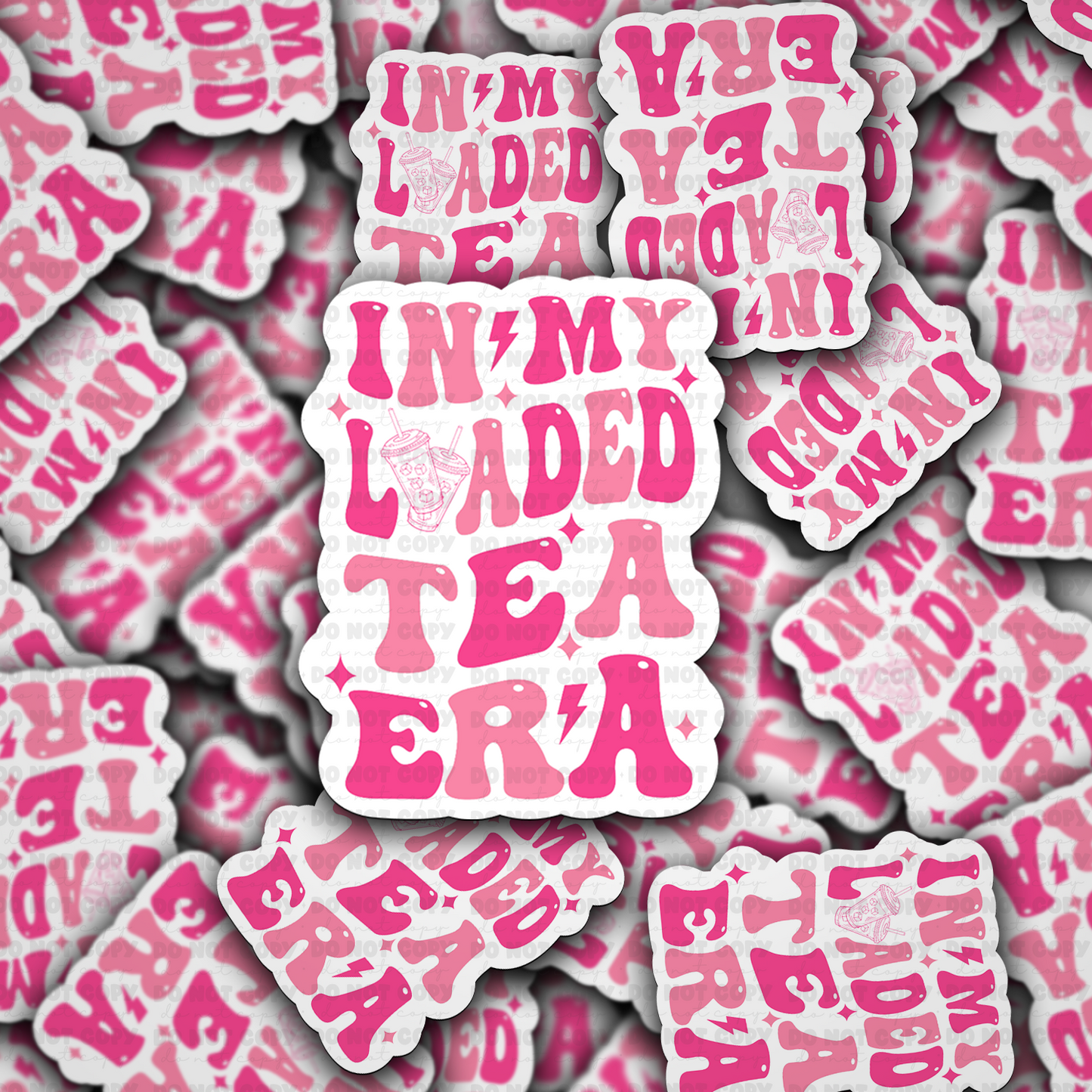 In my loaded tea era sticker
