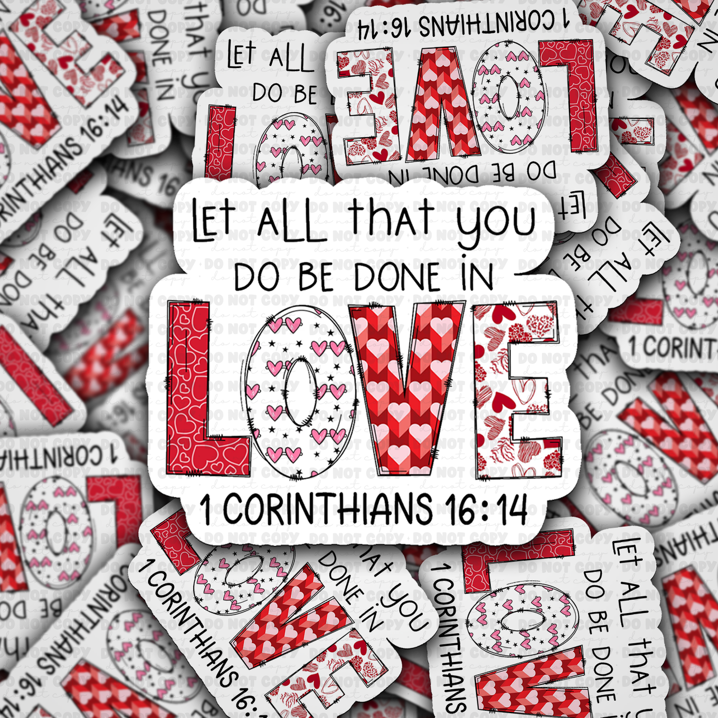 Let all you do be done in love sticker