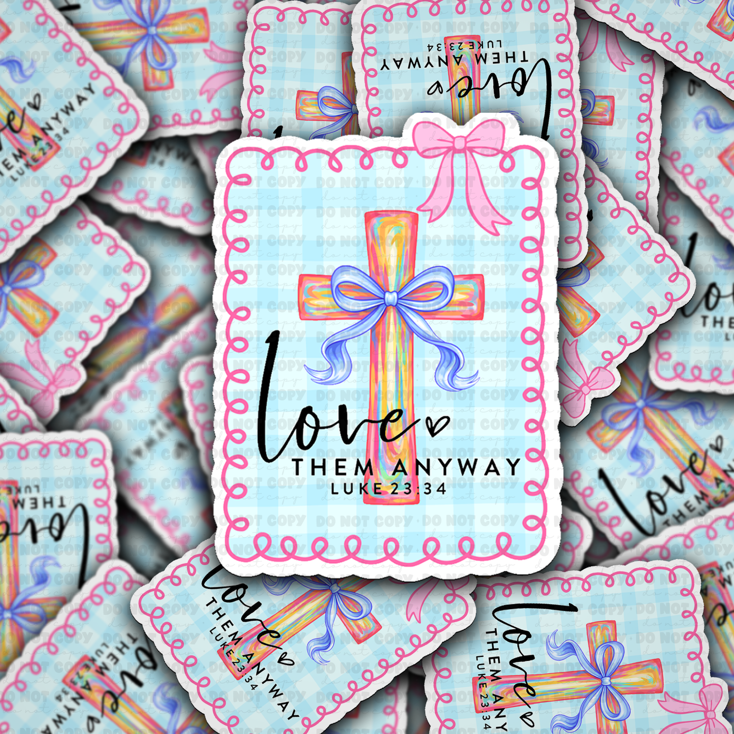 Love them anyway sticker