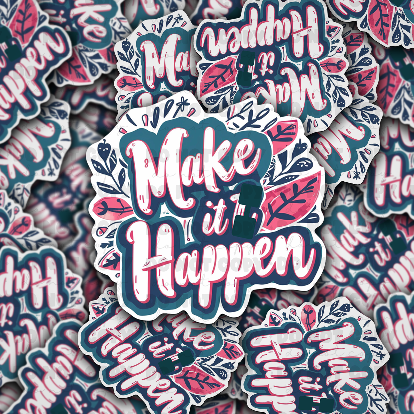 Make it happen sticker