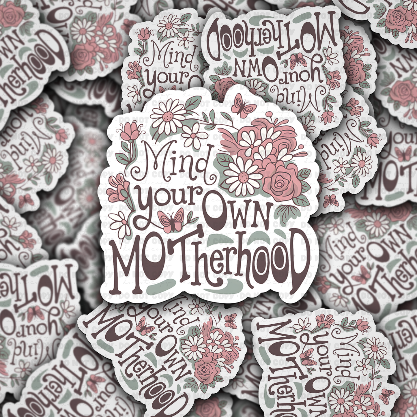 Mind your own motherhood sticker