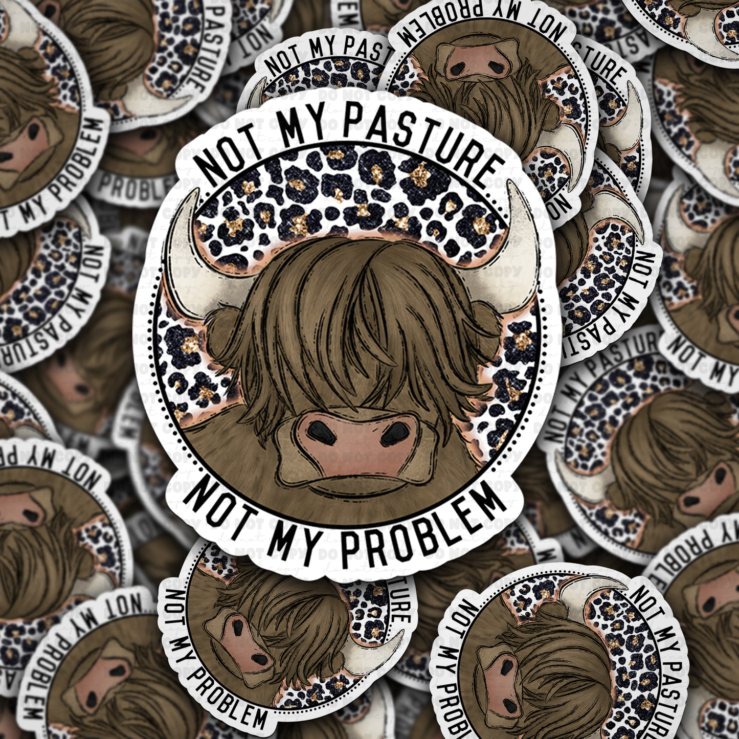 Not my pasture not my problem sticker