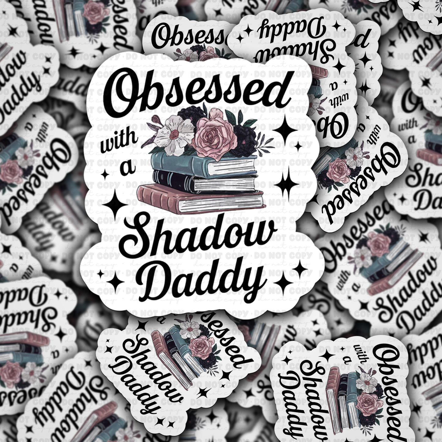 Obsessed with a shadow daddy sticker