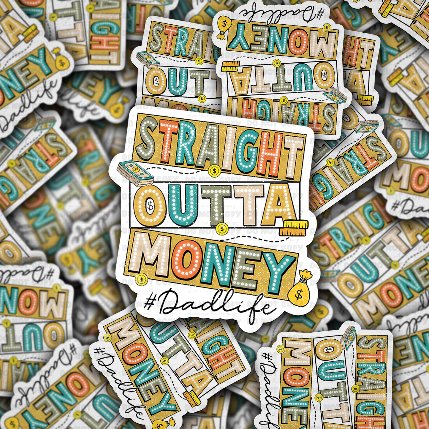 Straight outta money dad life sticker