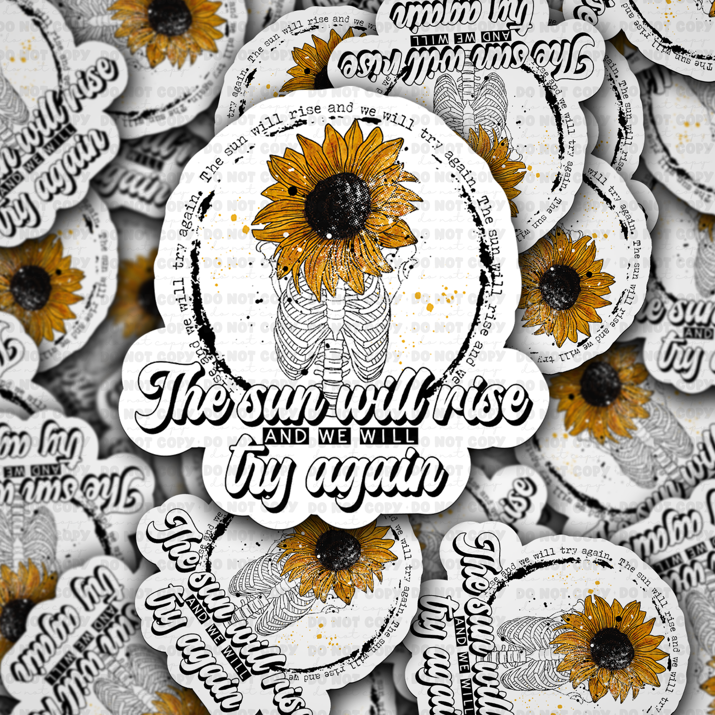 The sun will rise and we will try again sticker