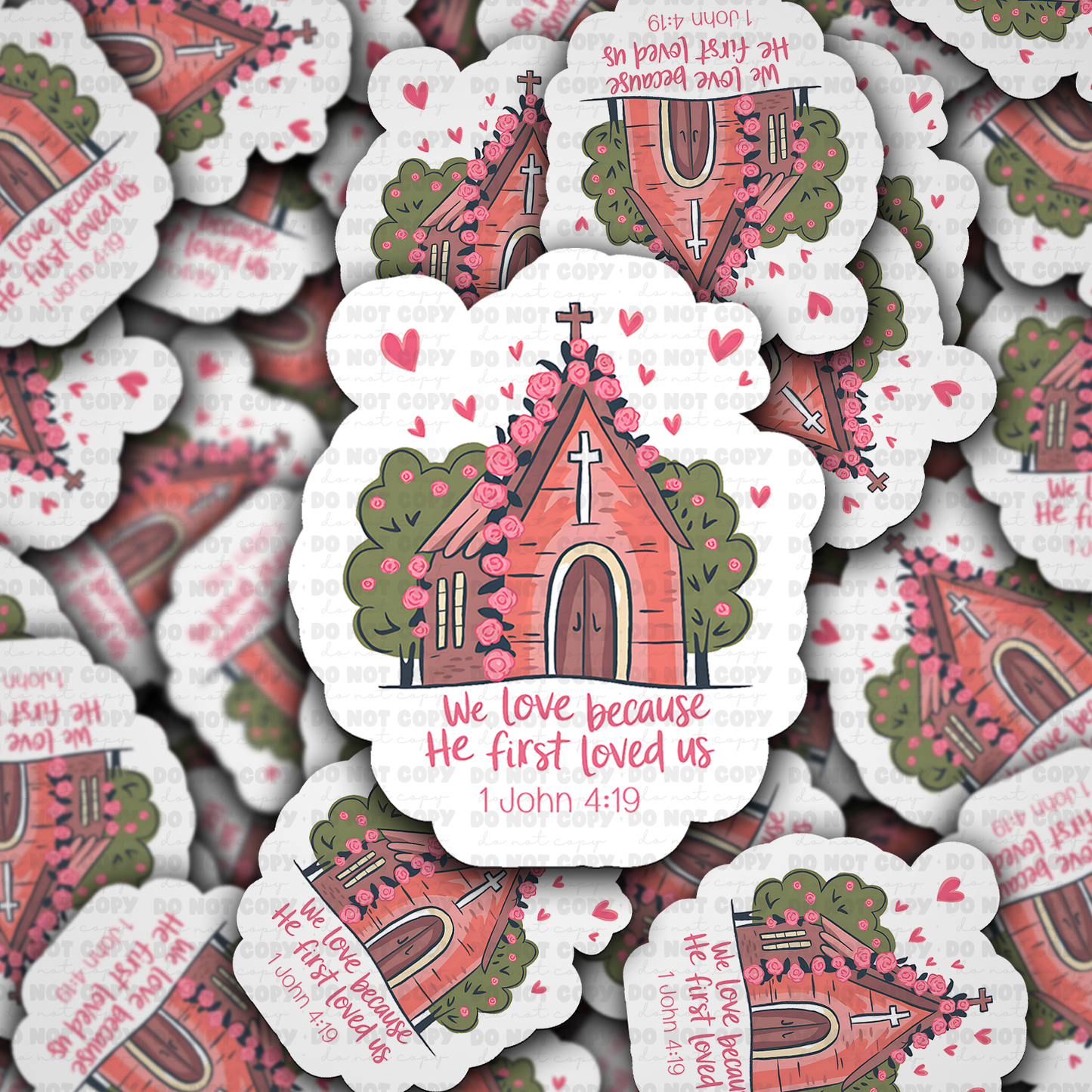 We love because he first loved us sticker