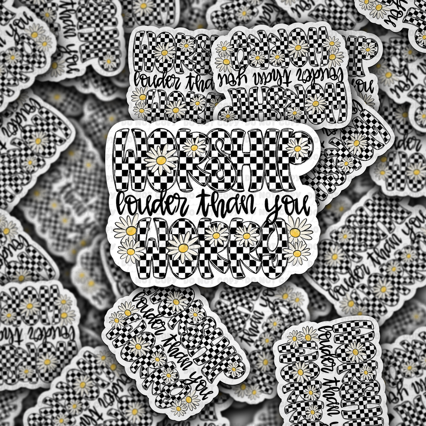Worship louder than your worry sticker