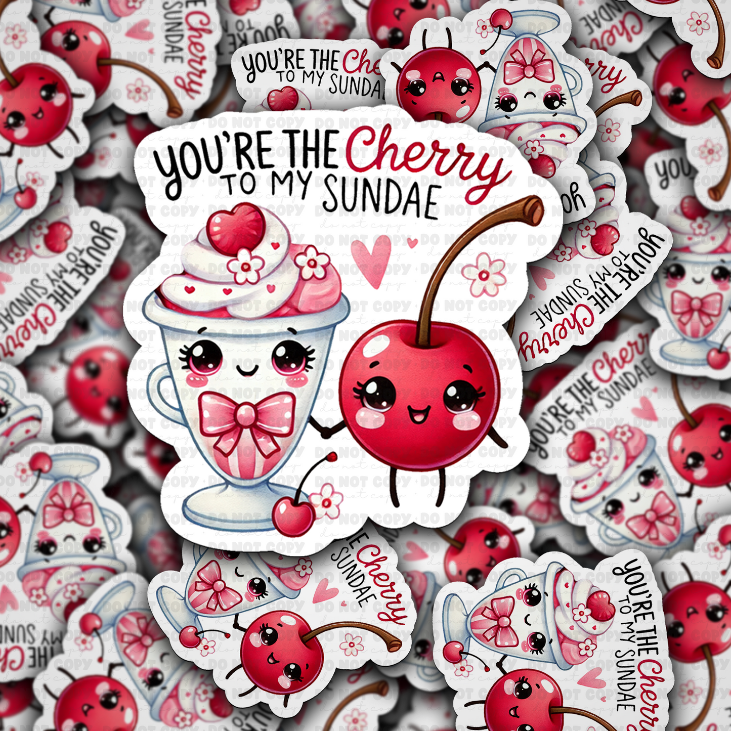 You're the cherry to my sundae sticker